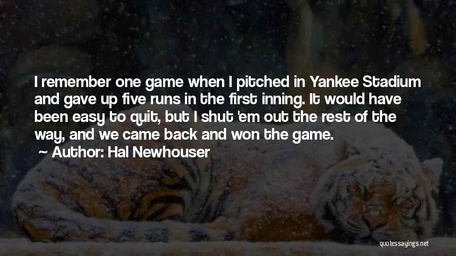 Yankee Game Quotes By Hal Newhouser