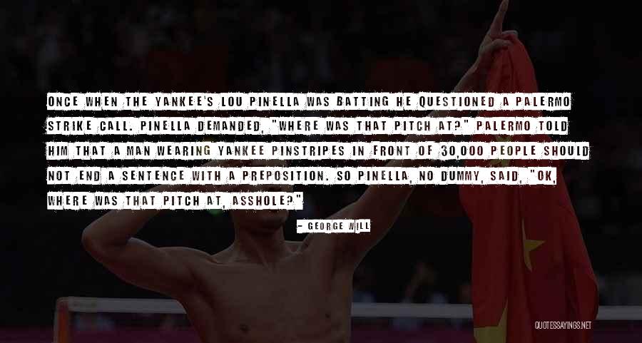 Yankee People Quotes By George Will Yankee People Quotes By George Will