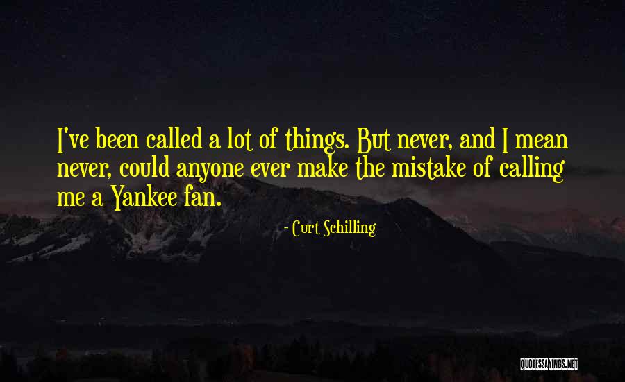 Yankee Quotes By Curt Schilling