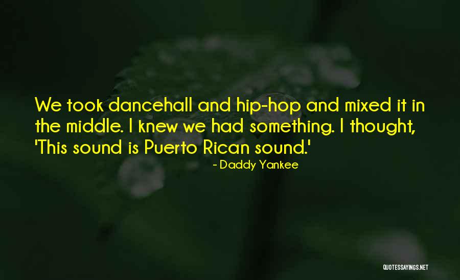 Yankee Quotes By Daddy Yankee