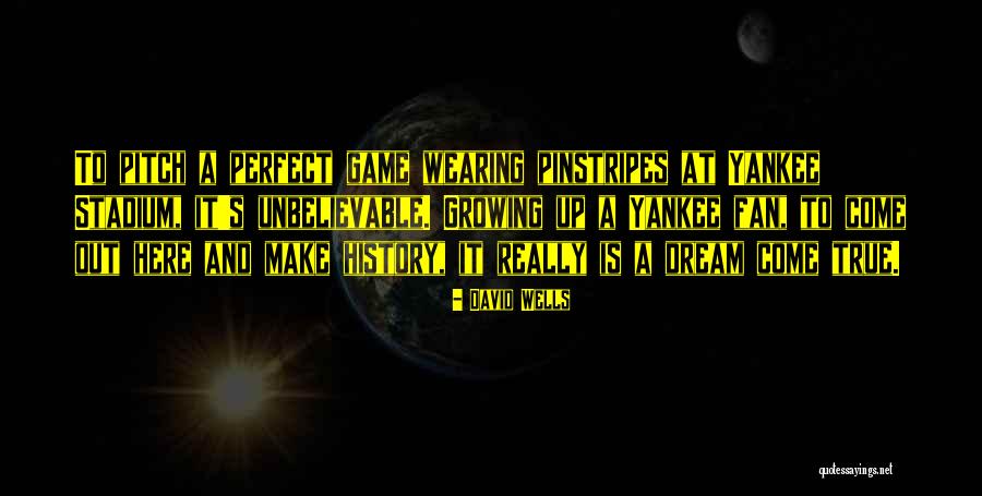 Yankee Quotes By David Wells Yankee Quotes By David Wells