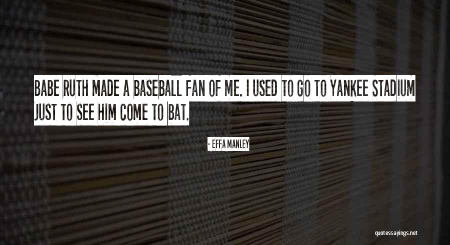 Yankee Quotes By Effa Manley Yankee Quotes By Effa Manley