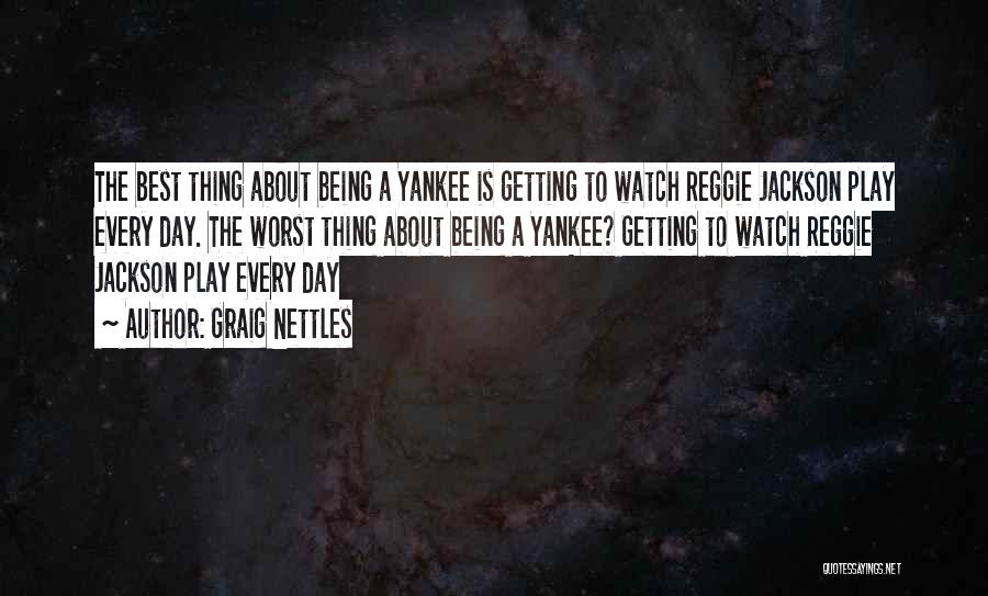 Yankee Quotes By Graig Nettles