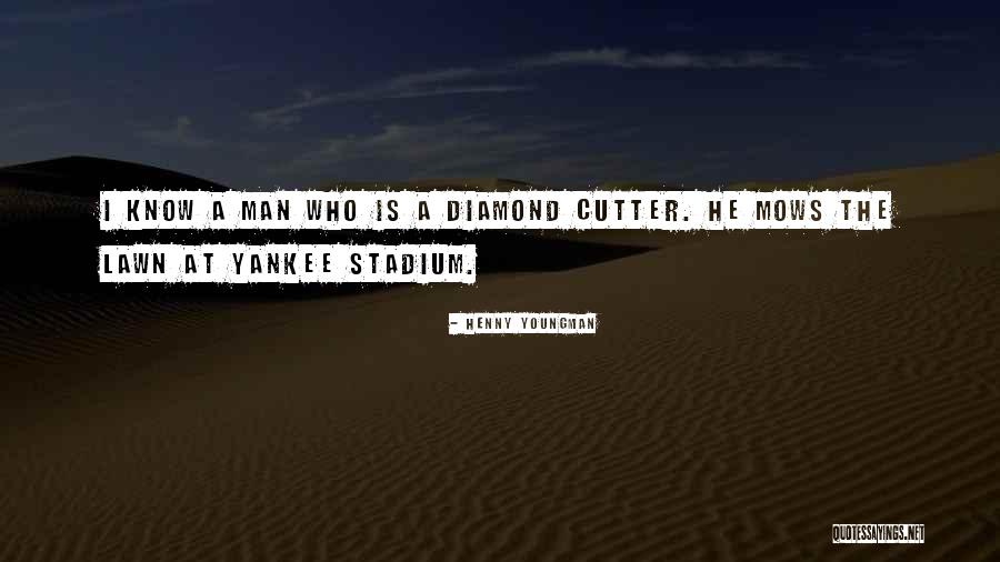 Yankee Quotes By Henny Youngman