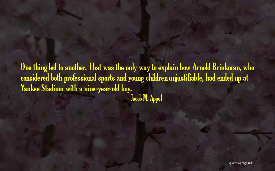 Yankee Quotes By Jacob M. Appel