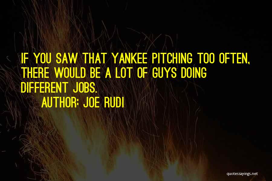 Yankee Quotes By Joe Rudi