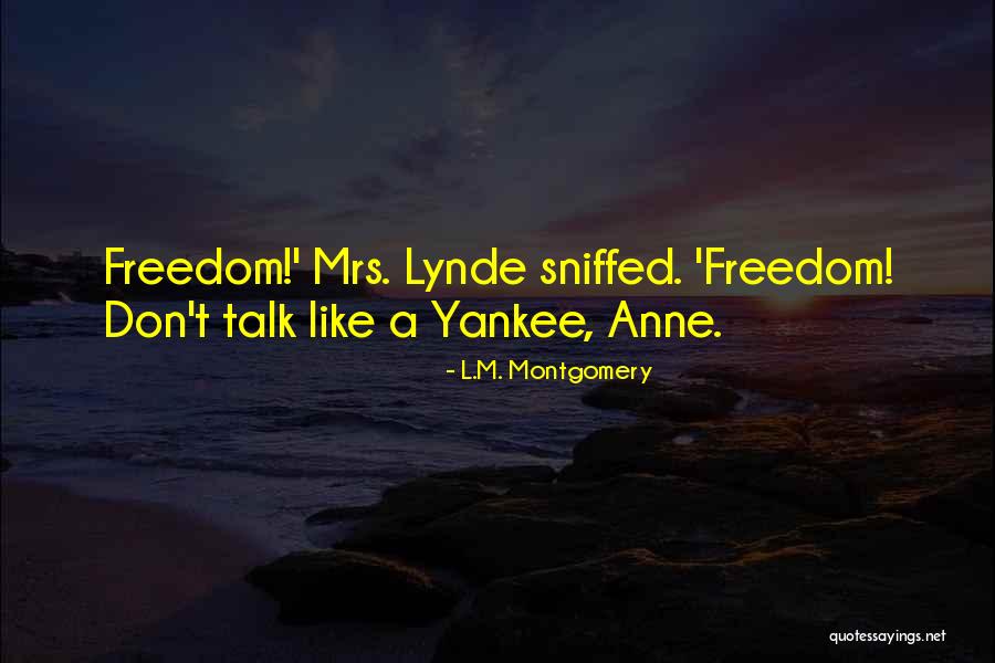 Yankee Quotes By L.M. Montgomery