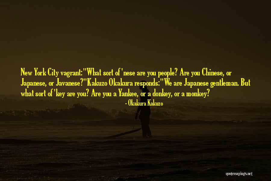 Yankee Quotes By Okakura Kakuzo