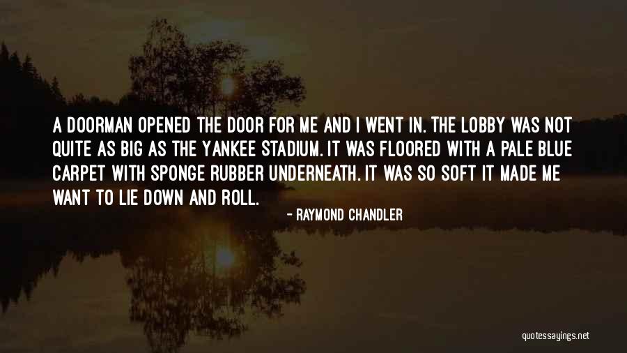 Yankee Quotes By Raymond Chandler Yankee Quotes By Raymond Chandler