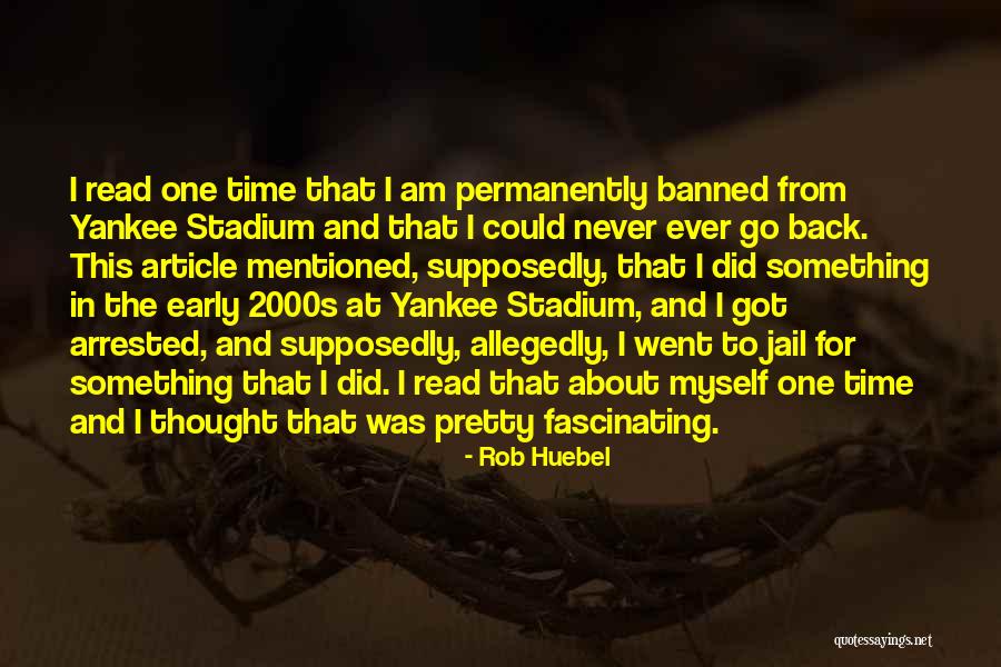 Yankee Quotes By Rob Huebel Yankee Quotes By Rob Huebel