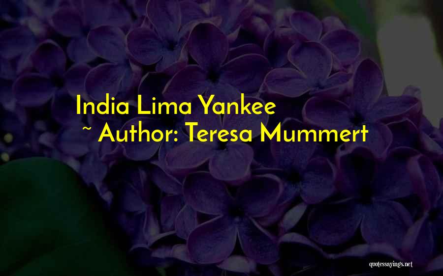 Yankee Quotes By Teresa Mummert