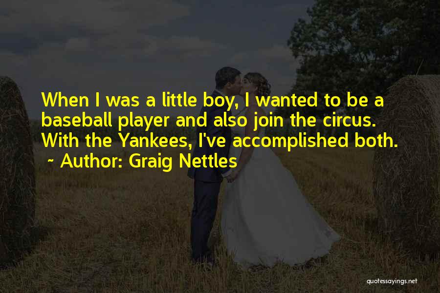 Yankees Baseball Quotes By Graig Nettles