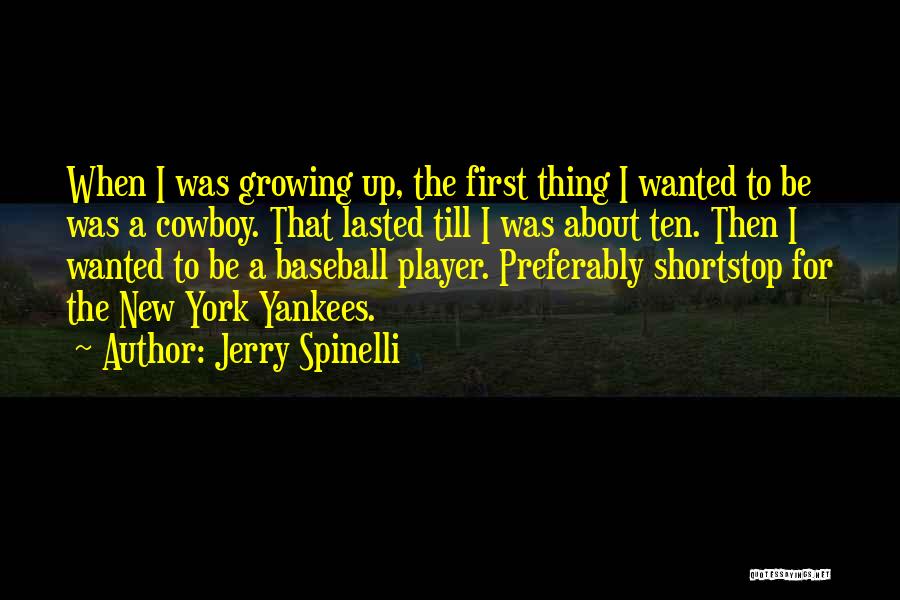 Yankees Baseball Quotes By Jerry Spinelli