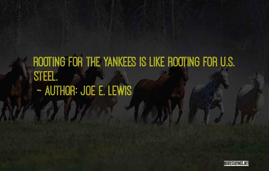 Yankees Baseball Quotes By Joe E. Lewis