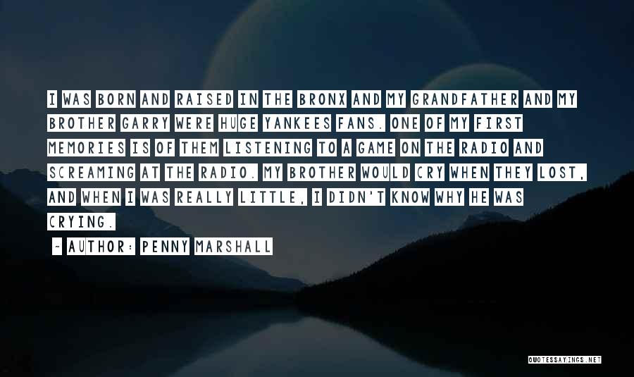 Yankees Fans Quotes By Penny Marshall