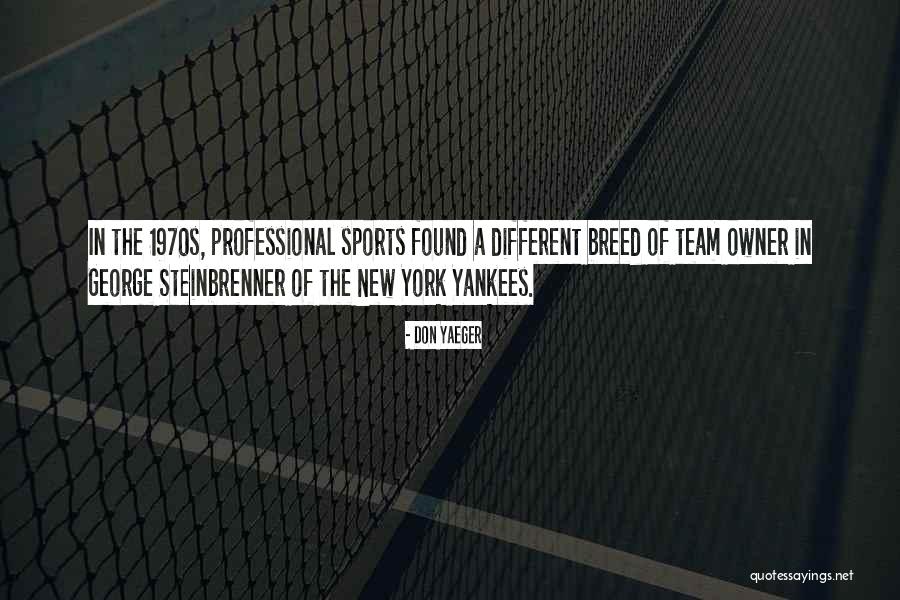 Yankees Quotes By Don Yaeger