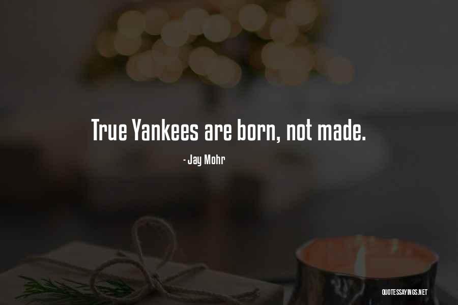 Yankees Quotes By Jay Mohr Yankees Quotes By Jay Mohr