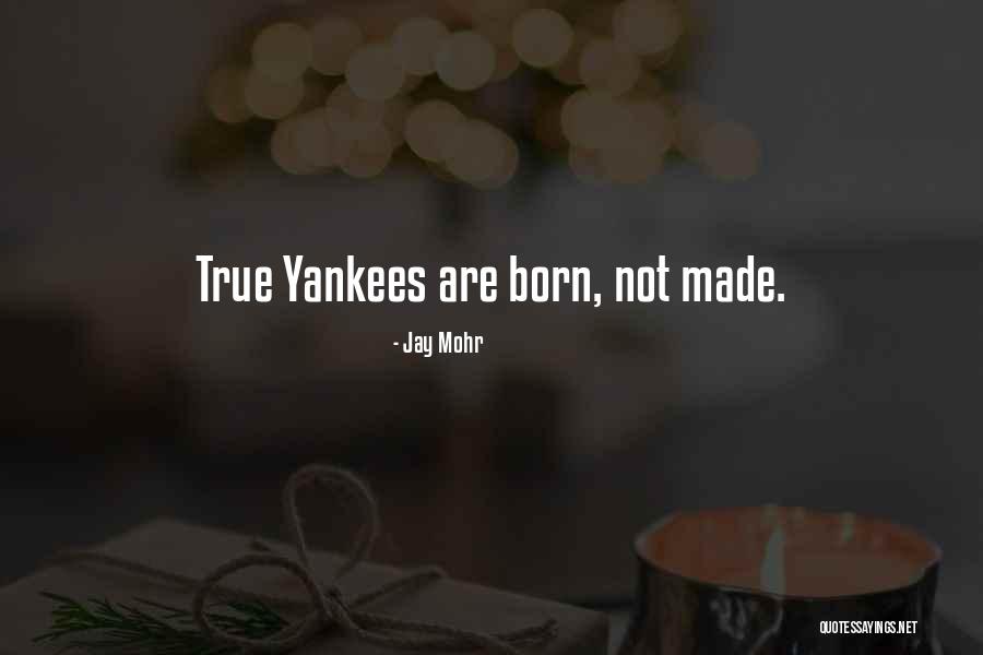 Yankees Quotes By Jay Mohr