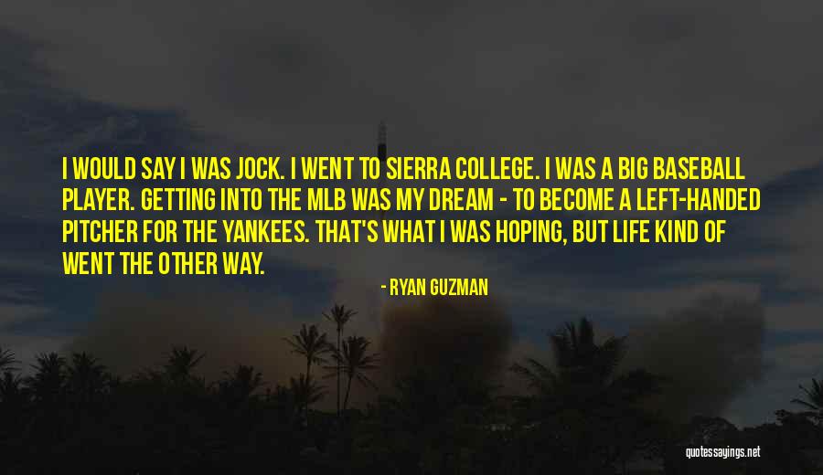 Yankees Quotes By Ryan Guzman Yankees Quotes By Ryan Guzman