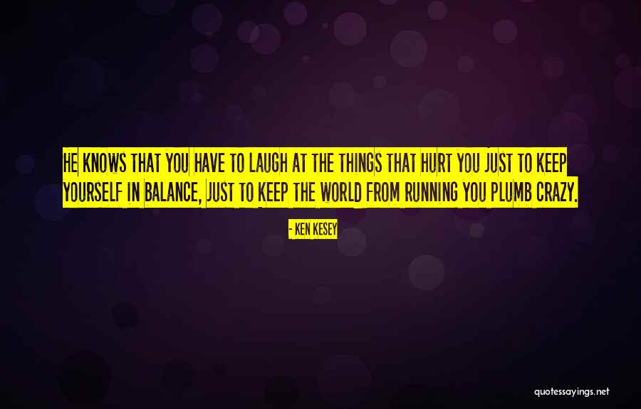 Yankelevich Marina Quotes By Ken Kesey Yankelevich Marina Quotes By Ken Kesey