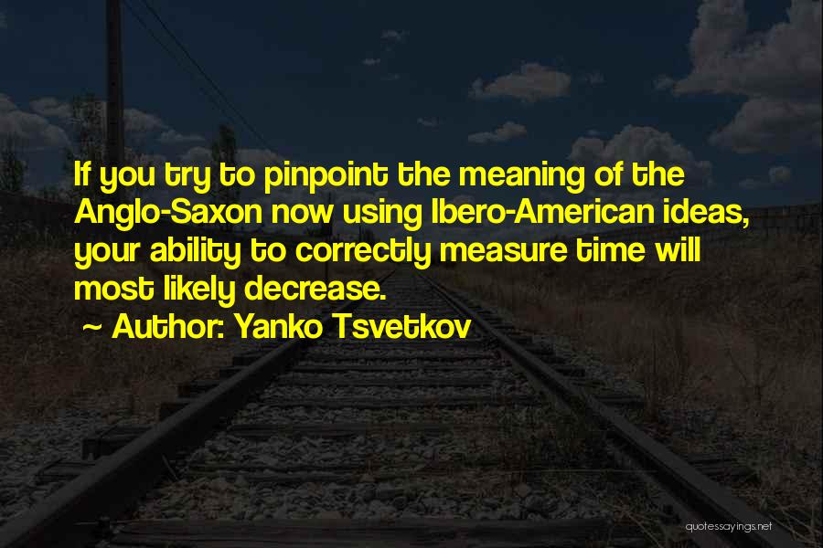 Yanko Tsvetkov Quotes 1305887