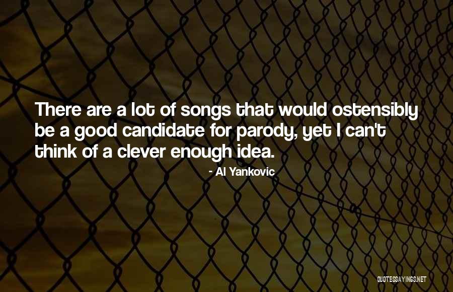 Yankovic Parody Quotes By Al Yankovic Yankovic Parody Quotes By Al Yankovic