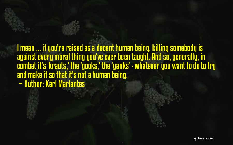 Yanks Quotes By Karl Marlantes