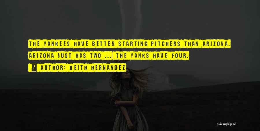 Yanks Quotes By Keith Hernandez