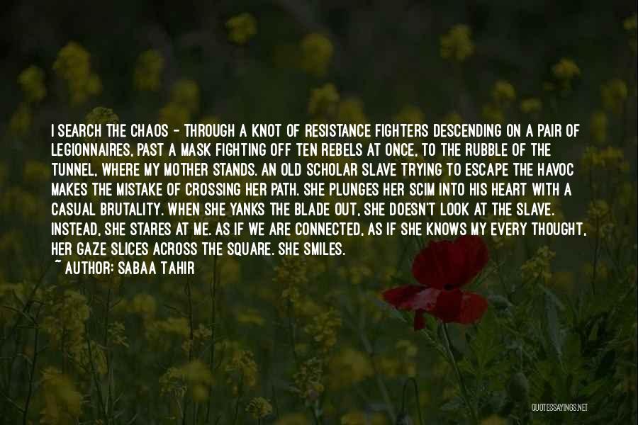 Yanks Quotes By Sabaa Tahir