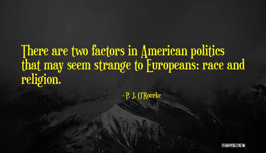 Yannantuono Obituaries Quotes By P. J. O'Rourke Yannantuono Obituaries Quotes By P. J. O'Rourke