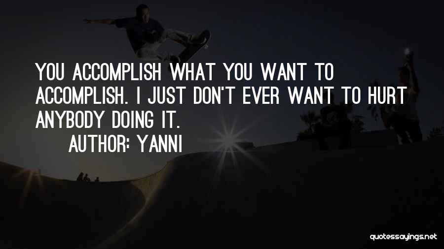 Yanni Quotes 1183761