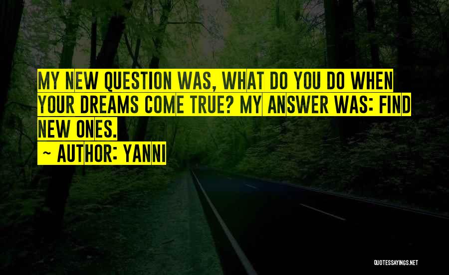 Yanni Quotes 982228