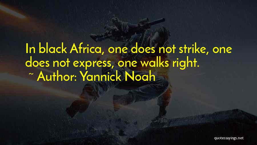 Yannick Noah Quotes 1286435