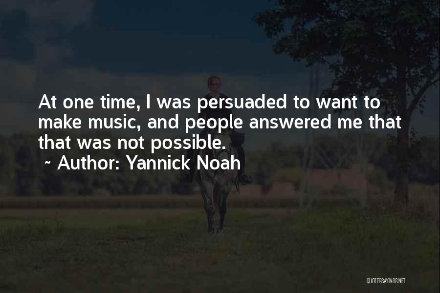 Yannick Noah Quotes 192424
