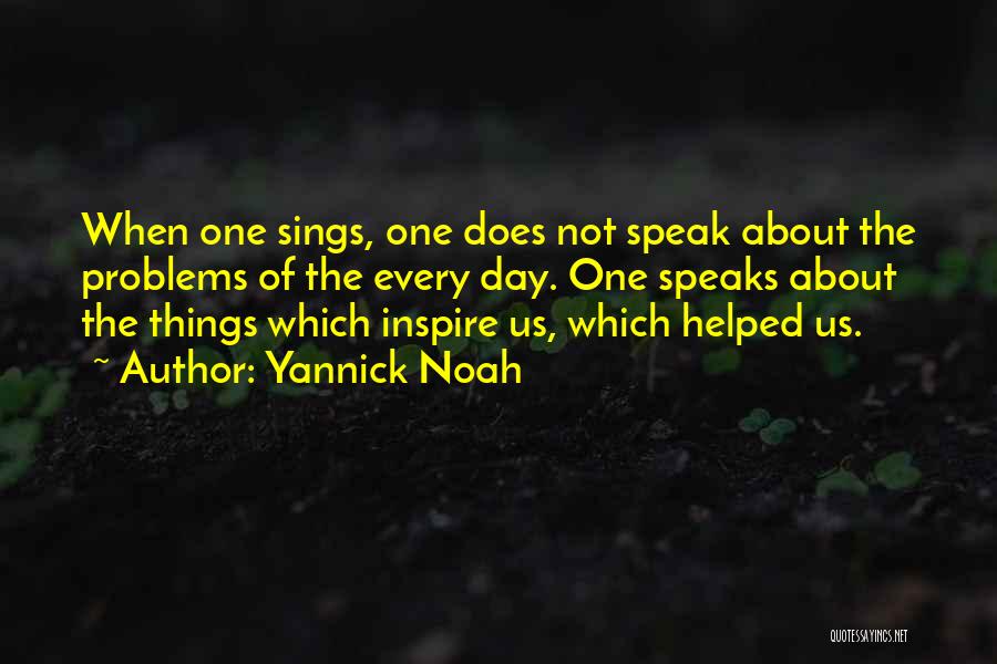 Yannick Noah Quotes 1944961