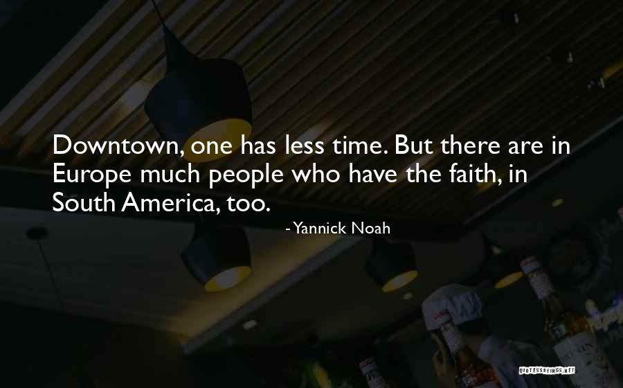 Yannick Noah Quotes 2193590