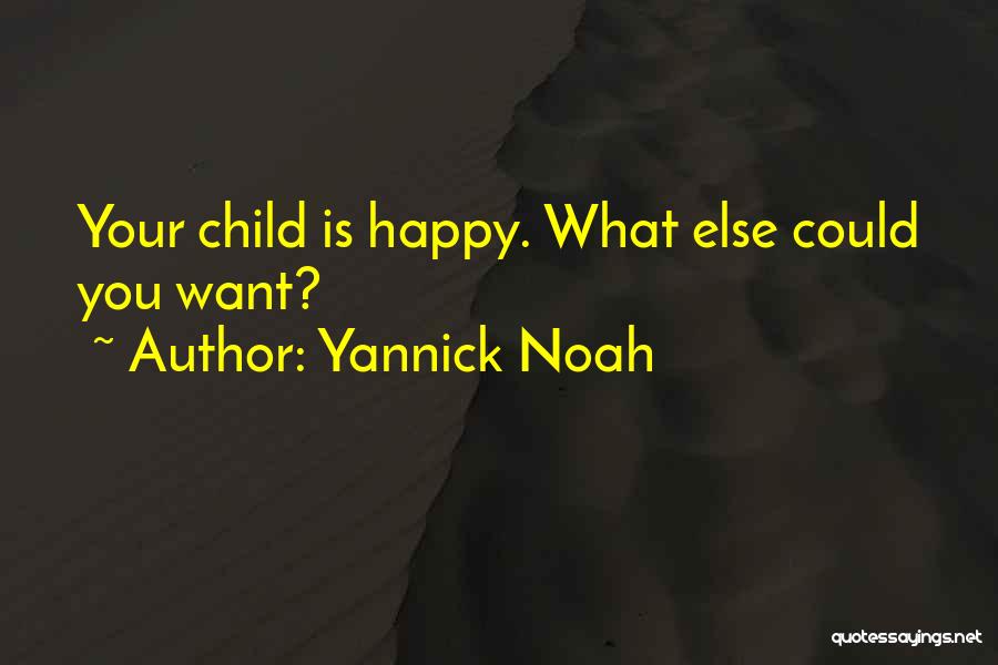 Yannick Noah Quotes 350373