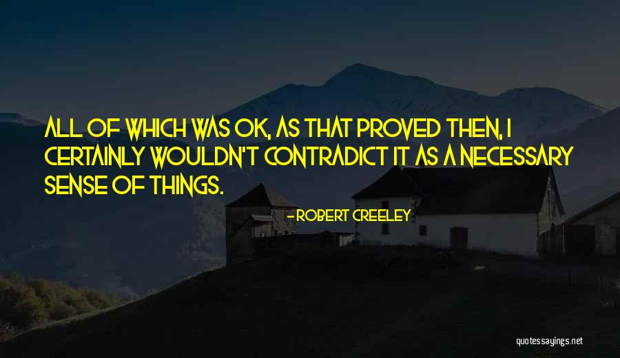 Yannina Quotes By Robert Creeley Yannina Quotes By Robert Creeley