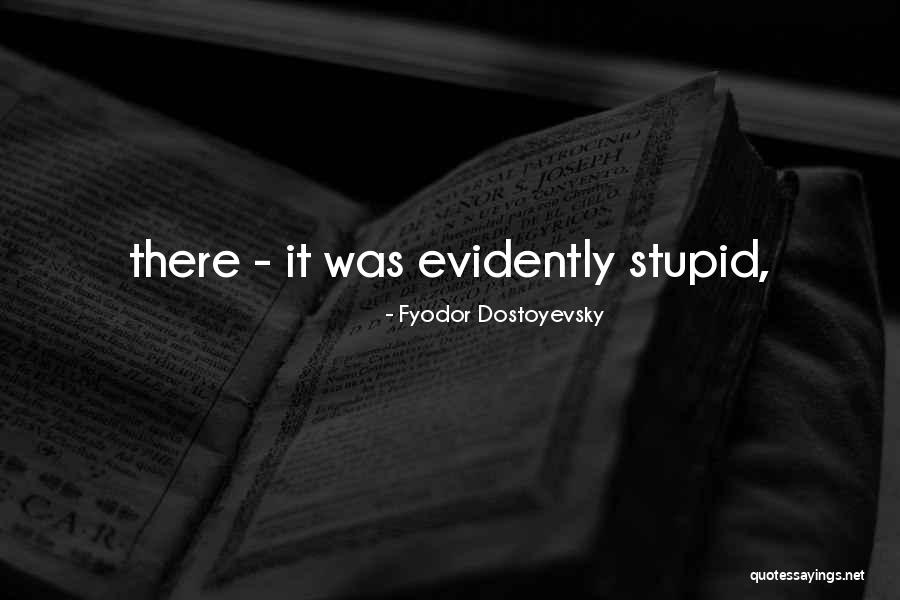 Yannos Wellington Quotes By Fyodor Dostoyevsky Yannos Wellington Quotes By Fyodor Dostoyevsky