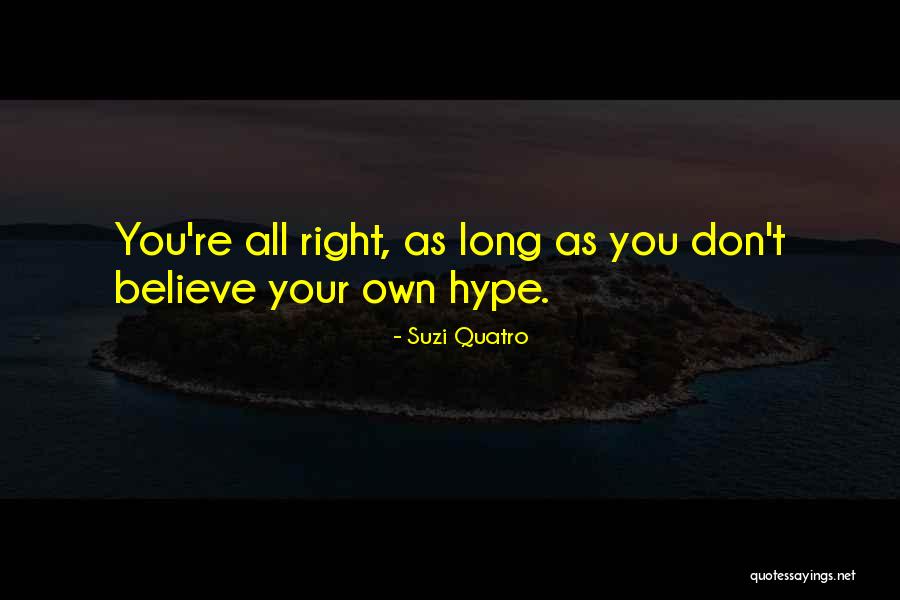 Yanowhatimean Quotes By Suzi Quatro Yanowhatimean Quotes By Suzi Quatro
