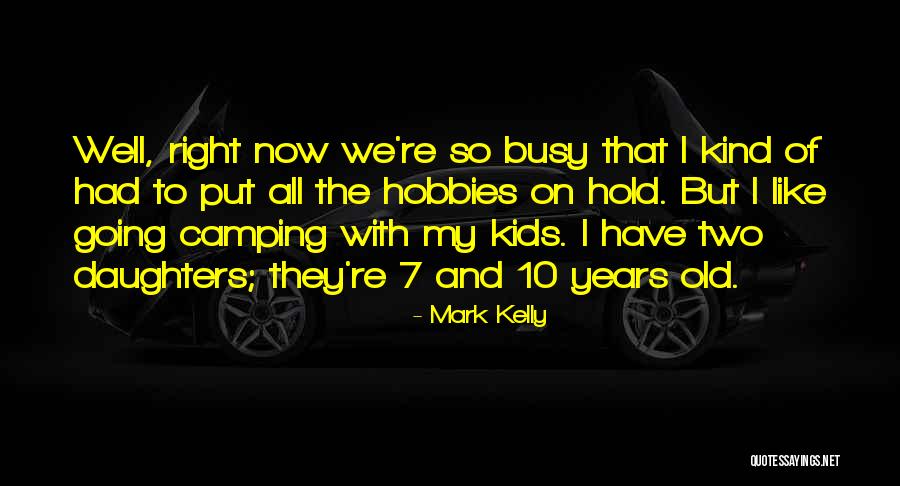 Yanper Quotes By Mark Kelly Yanper Quotes By Mark Kelly