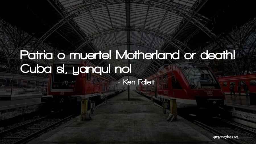 Yanqui Quotes By Ken Follett Yanqui Quotes By Ken Follett