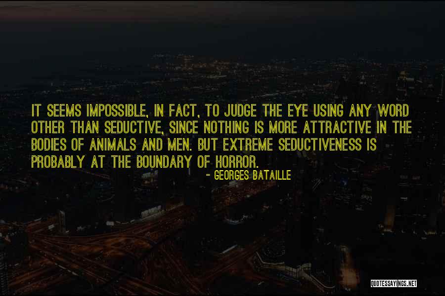 Yaour Quotes By Georges Bataille