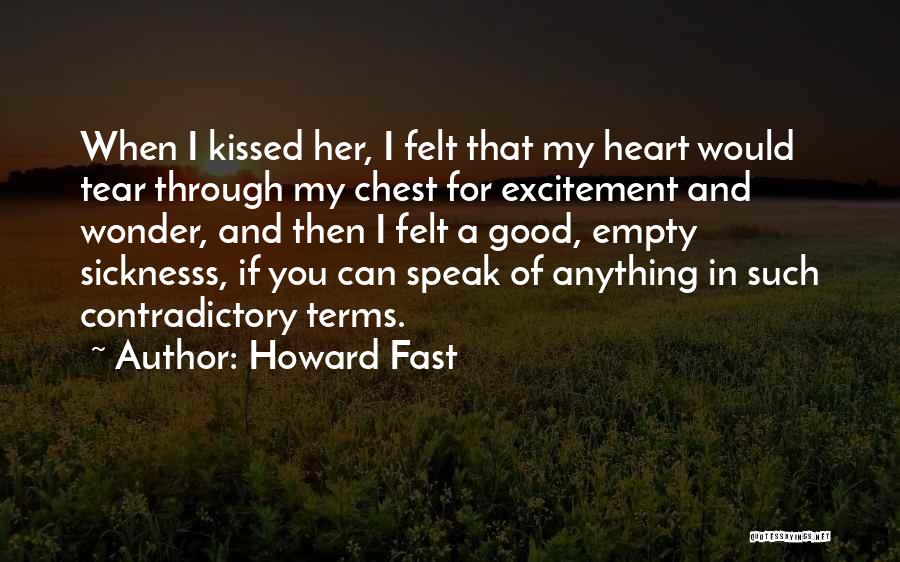 Yaour Quotes By Howard Fast