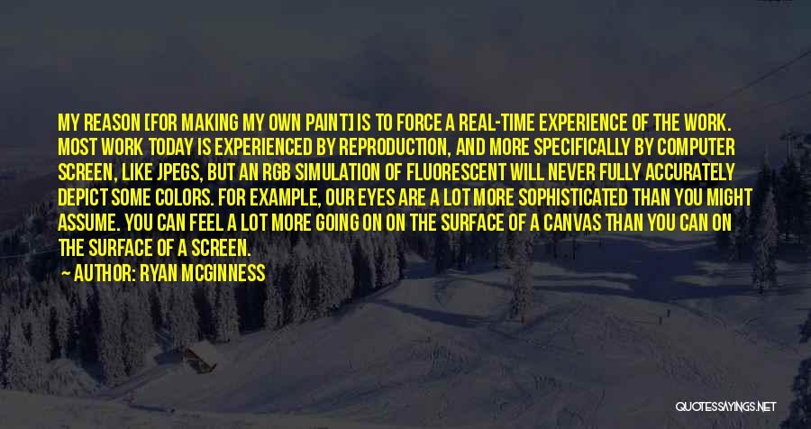 Yaour Quotes By Ryan McGinness