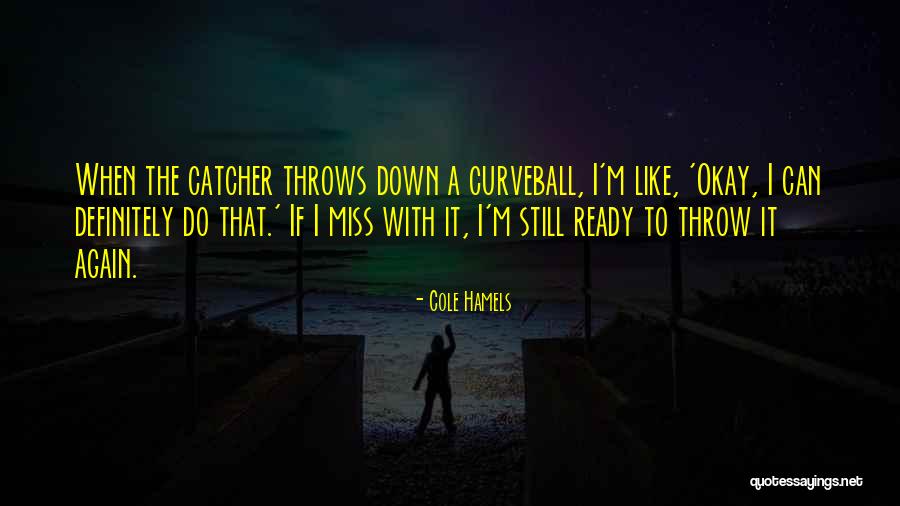 Yapana Quotes By Cole Hamels Yapana Quotes By Cole Hamels