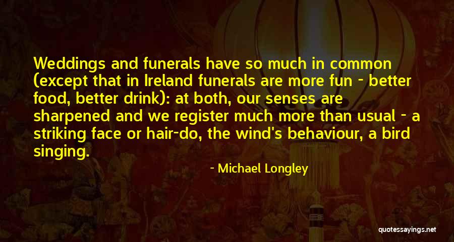 Yapmazsam Quotes By Michael Longley Yapmazsam Quotes By Michael Longley
