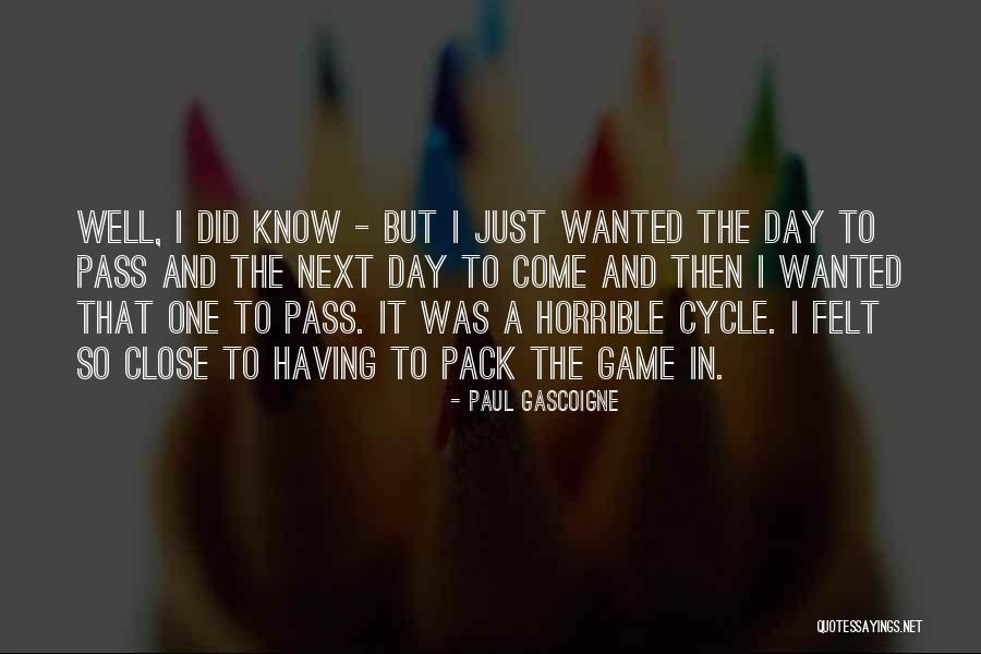Yappy Hour Quotes By Paul Gascoigne Yappy Hour Quotes By Paul Gascoigne
