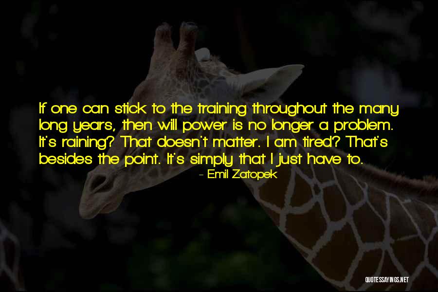 Yaqub Al Mansur Quotes By Emil Zatopek Yaqub Al Mansur Quotes By Emil Zatopek