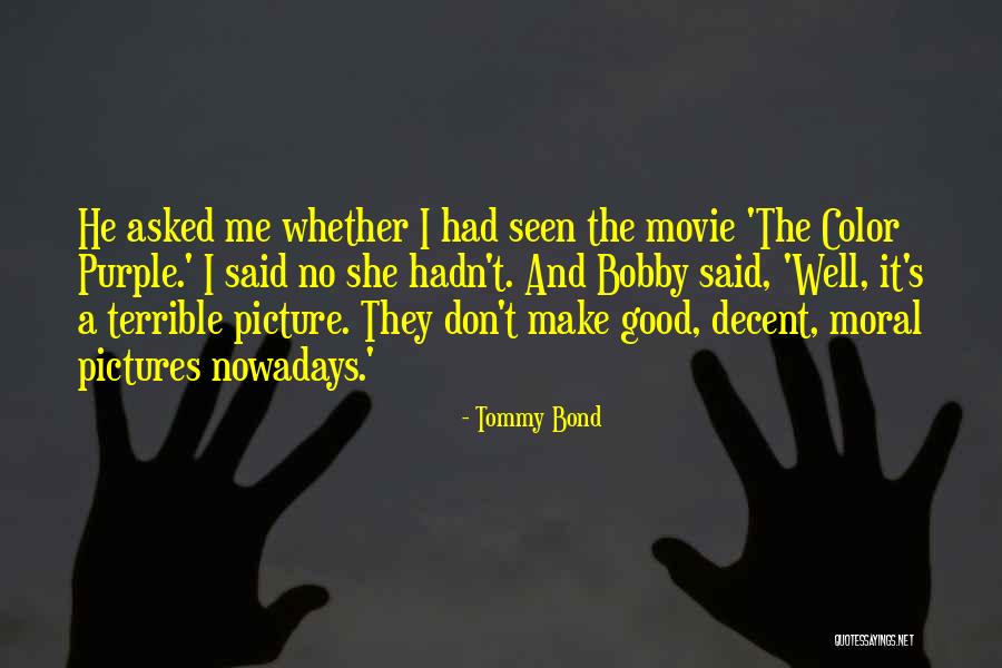 Yaquesita Quotes By Tommy Bond Yaquesita Quotes By Tommy Bond